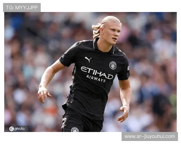 哈兰德：从挪威足坛新星到欧洲顶级射手的成长之路